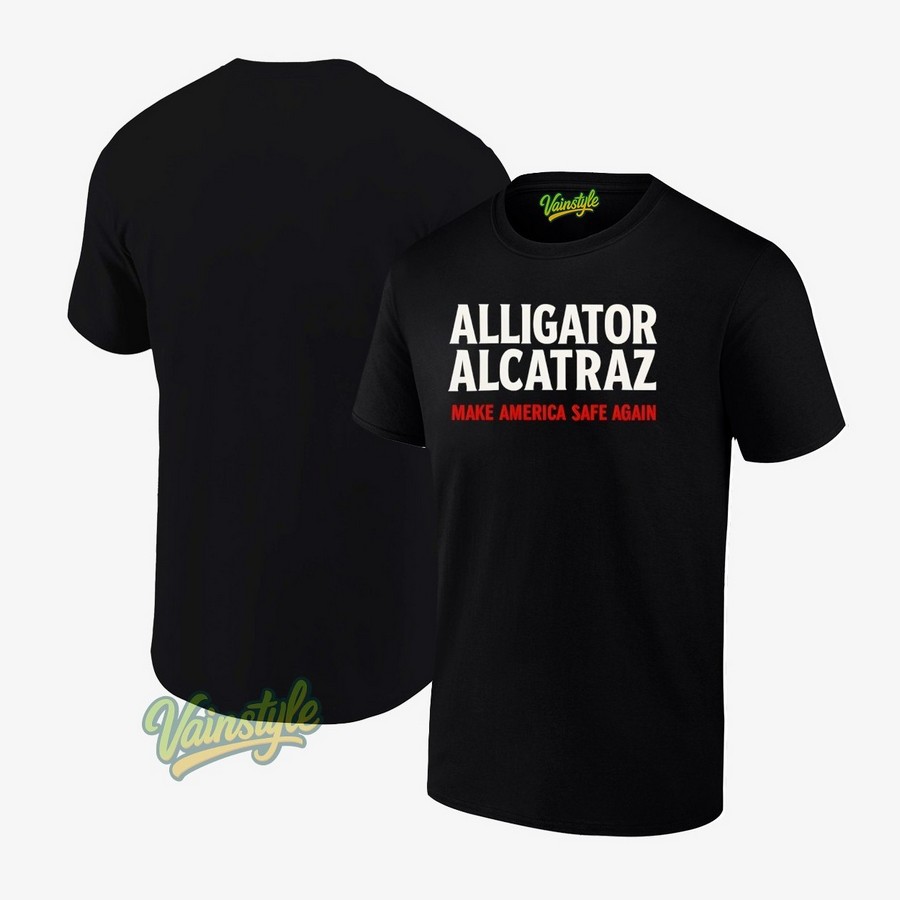 Alligator Alcatraz Make America Safe Again Ice Sheriff Gator T-Shirt Alligator Alcatraz Make America Safe Again Ice Sheriff Gator T-Shirt
