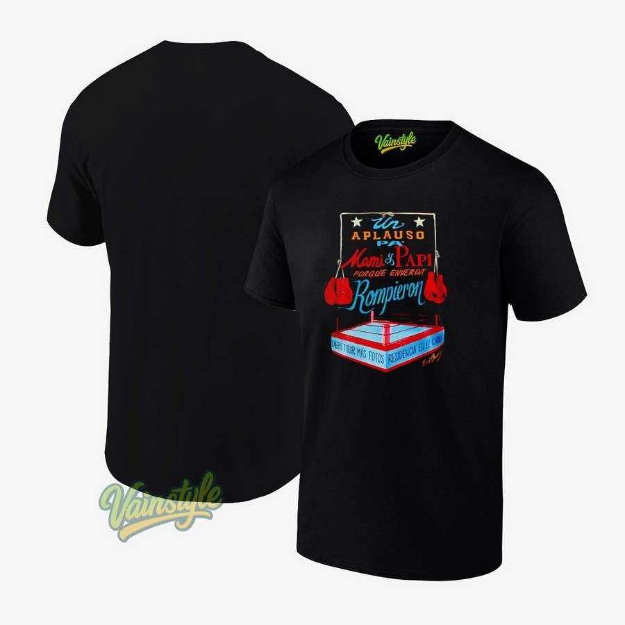 Aplauso Pa Mami And Papi Porque En Verdad Rompieron T-Shirt Aplauso Pa Mami And Papi Porque En Verdad Rompieron T-Shirt