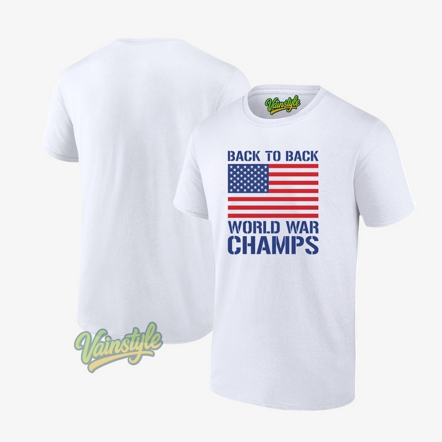 Back to Back World War Champs USA Flag T-Shirt Back to Back World War Champs USA Flag T-Shirt