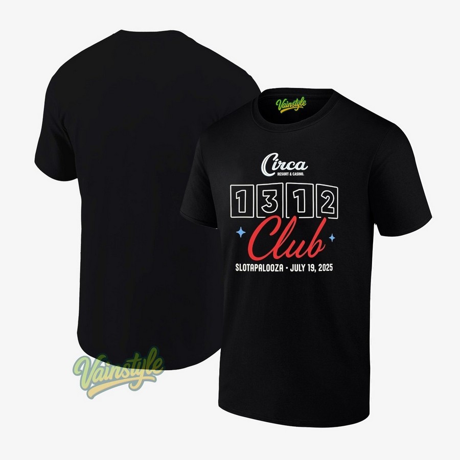 Circa resort and casino 1312 club slotapalooza july 19 2025 T-Shirt Circa resort and casino 1312 club slotapalooza july 19 2025 T-Shirt