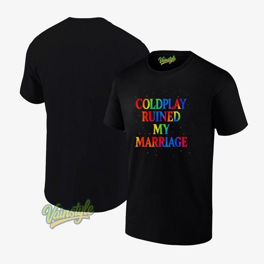 Coldplay Ruined My Marriage T-Shirt Coldplay Ruined My Marriage T-Shirt