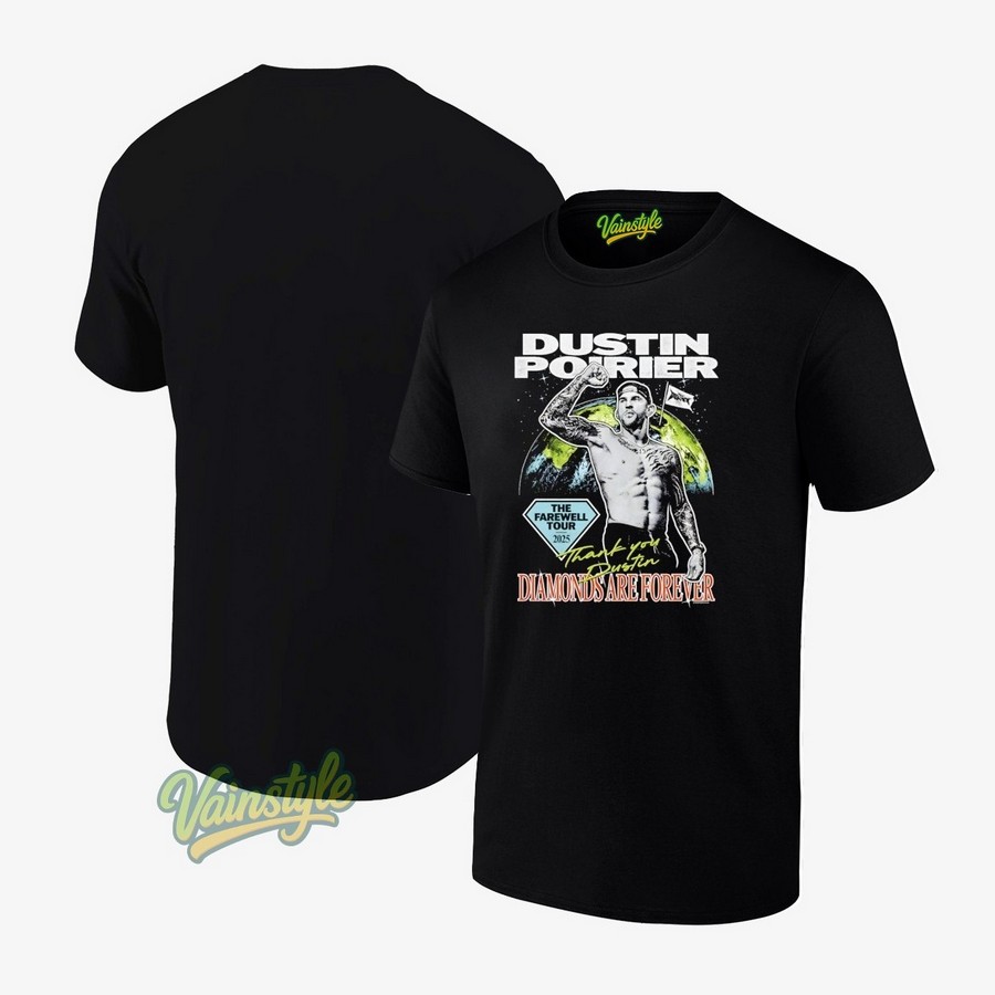 Dustin Poirier The Farewell Tour 2025 Thank You Dustin Diamonds Are Forever T-Shirt Dustin Poirier The Farewell Tour 2025 Thank You Dustin Diamonds Are Forever T-Shirt