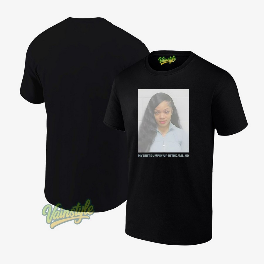 Glorilla Mugshot My Shit Bumpin' Up In The Jail Ho New 2025 T-Shirt Glorilla Mugshot My Shit Bumpin' Up In The Jail Ho New 2025 T-Shirt