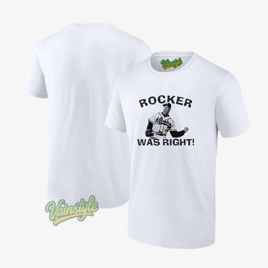 John Rocker Was Right T-Shirt John Rocker Was Right T-Shirt