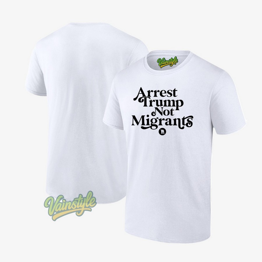 Reddit Pics Arrest Trump Not Migrants T-Shirt Reddit Pics Arrest Trump Not Migrants T-Shirt