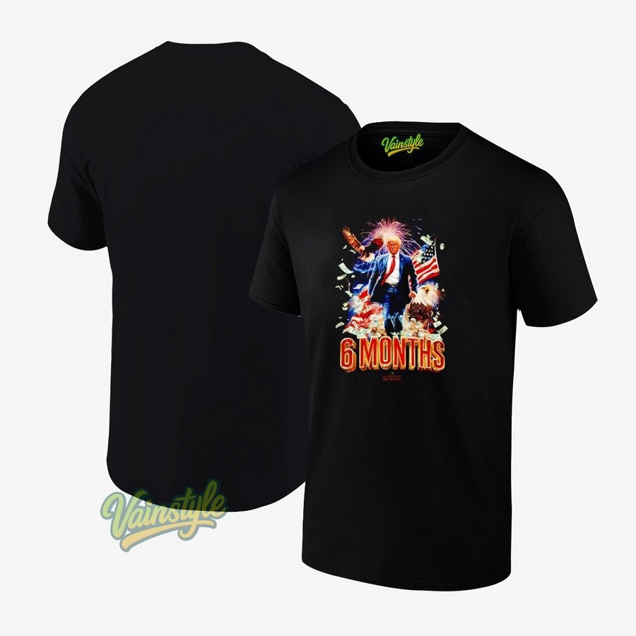 Trump Didn’T Come To Play 6 Month T-Shirt Trump Didn’T Come To Play 6 Month T-Shirt
