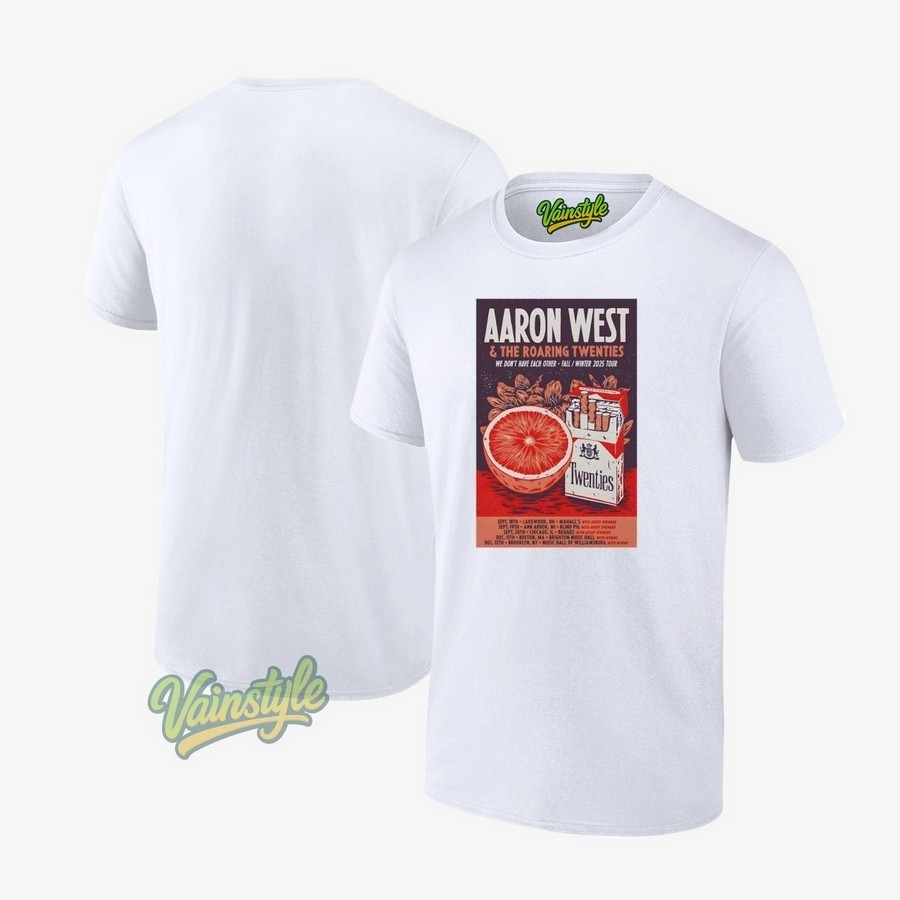 Aaron West And The Roaring Twenties We Don't have Each Other Fall And Winter 2025 Tour Poster Unisex T-Shirt Aaron West And The Roaring Twenties We Don't have Each Other Fall And Winter 2025 Tour Poster Unisex T-Shirt