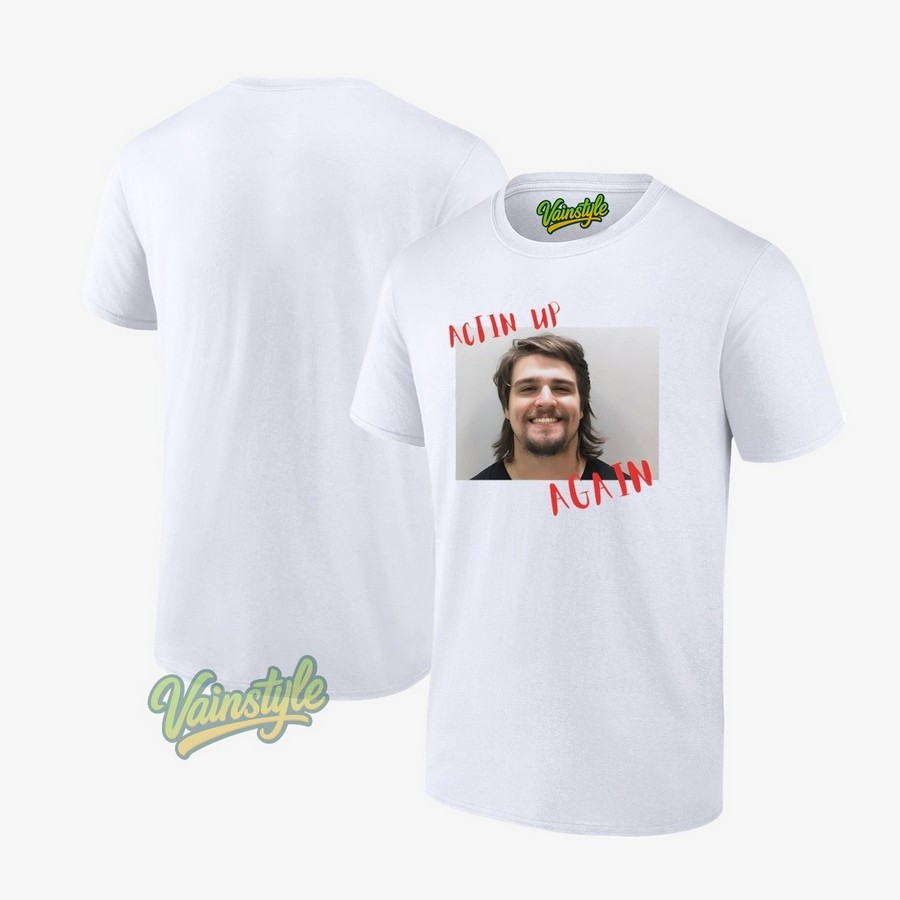 Acting Up Again Gavin Adcock Mugshot T-Shirt Acting Up Again Gavin Adcock Mugshot T-Shirt