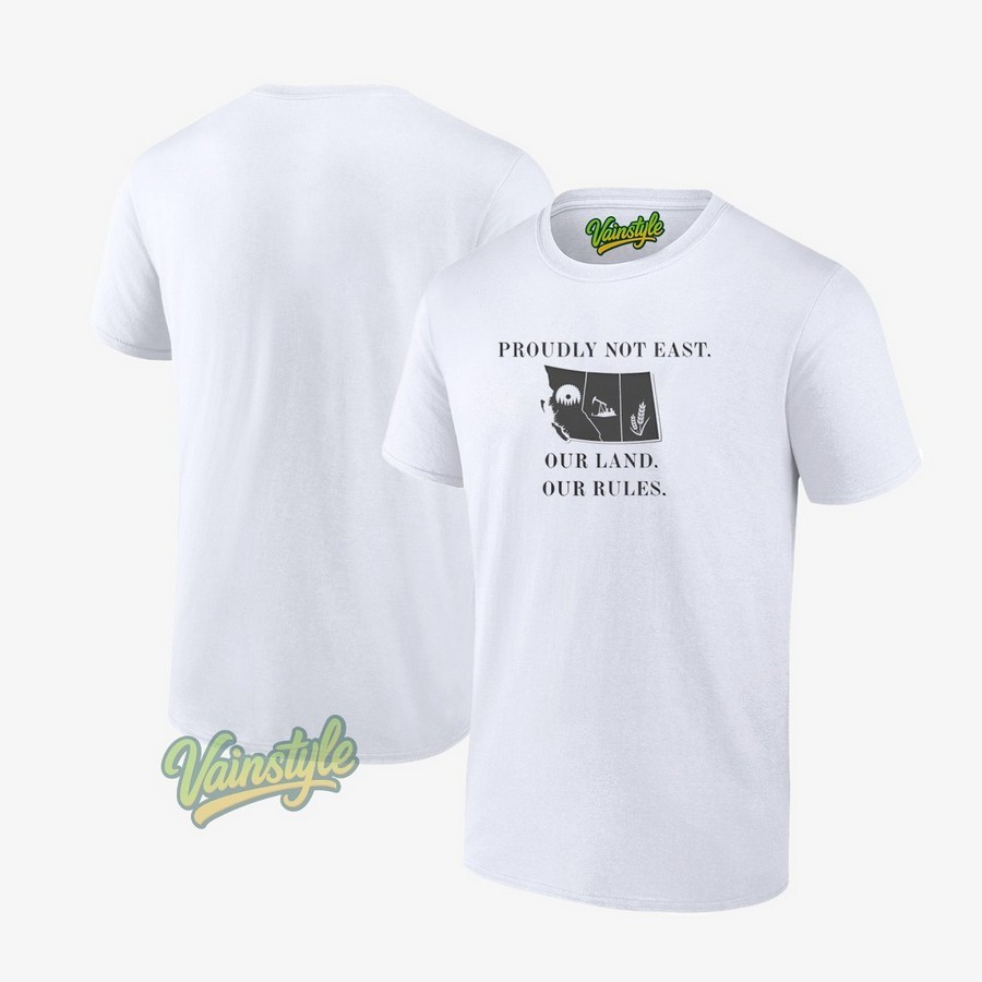 Alberta Unchained Proudly Not East Western Canada T-Shirt Alberta Unchained Proudly Not East Western Canada T-Shirt