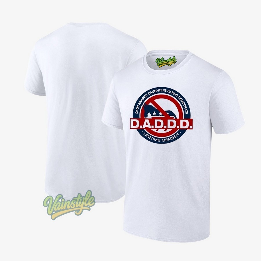 Daddd Dads Against Daughters Dating Democrats Lifetime Member T-Shirt Daddd Dads Against Daughters Dating Democrats Lifetime Member T-Shirt