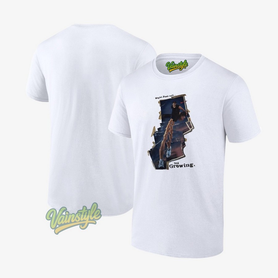 Eight feet tall and growing basketball T-Shirt Eight feet tall and growing basketball T-Shirt
