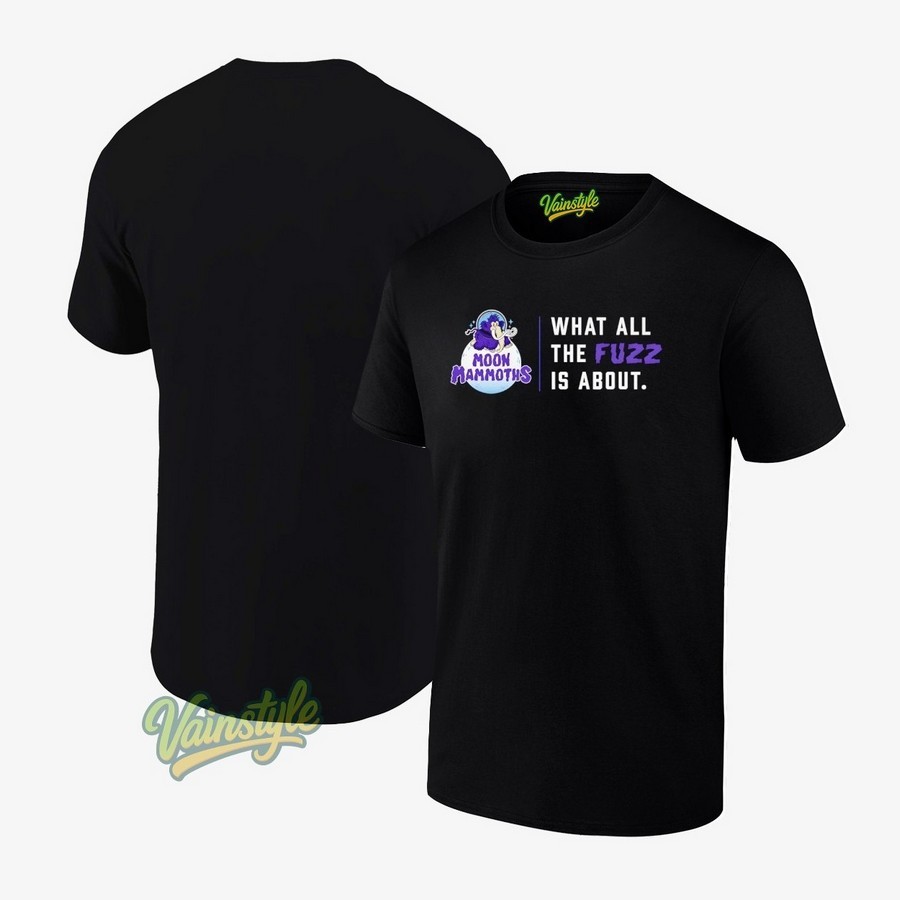 Erie Moon Mammoths What All The Fuzz Is About T-Shirt Erie Moon Mammoths What All The Fuzz Is About T-Shirt