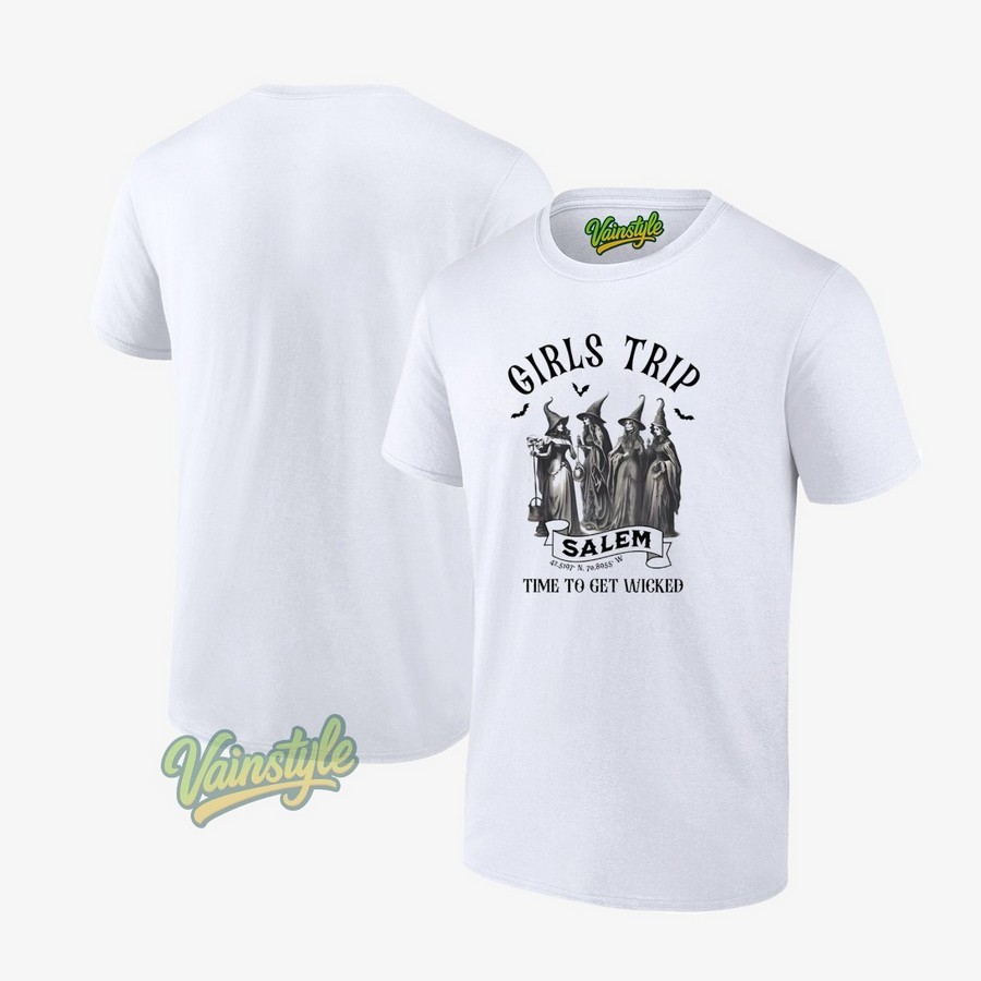 Girls Trip Salem Time To Get Wicked Halloween T-Shirt Girls Trip Salem Time To Get Wicked Halloween T-Shirt