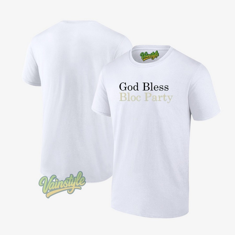 God Bless Bloc Party T-Shirt God Bless Bloc Party T-Shirt
