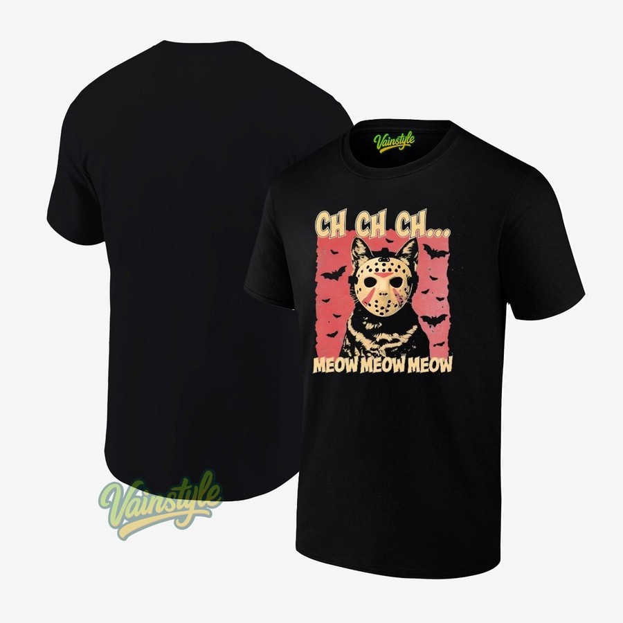 Halloween Masked Cat Ch Ch Ch Meow Meow Meow T-Shirt Halloween Masked Cat Ch Ch Ch Meow Meow Meow T-Shirt