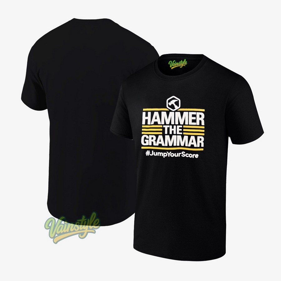 Hammer the grammar jump your score T-Shirt Hammer the grammar jump your score T-Shirt