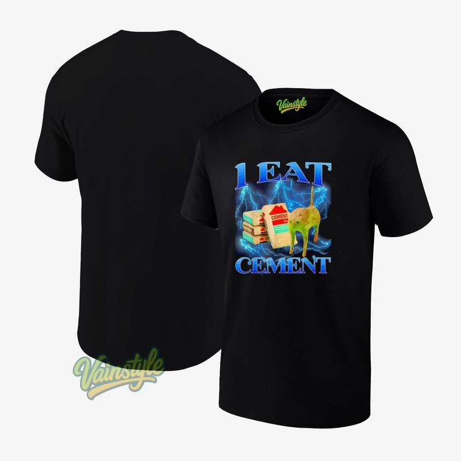 I Eat Cement T-Shirt