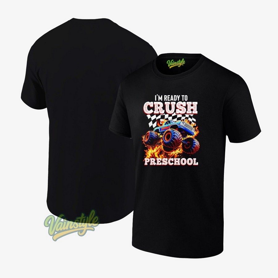 I’m Ready to Crush Preschool Monster Truck First Day T-Shirt I’m Ready to Crush Preschool Monster Truck First Day T-Shirt