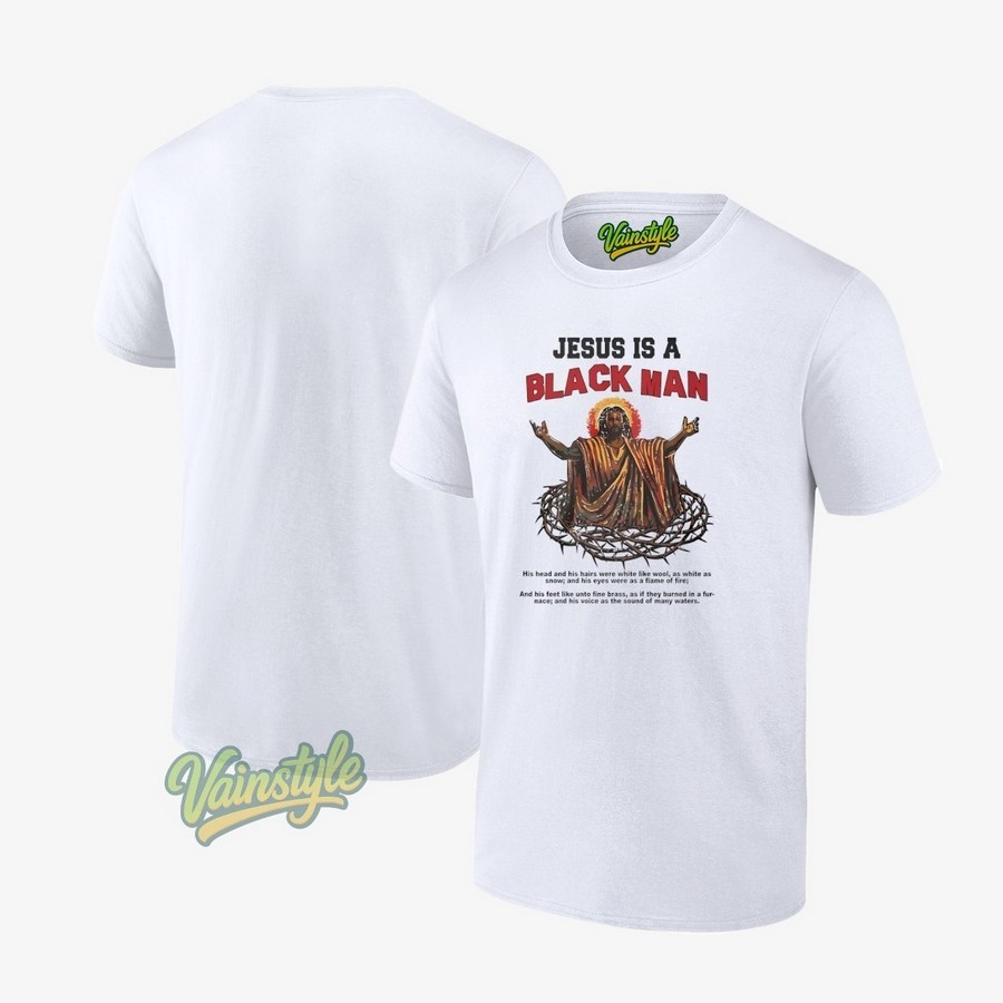 Jesus Is A Black Man His Head And His Hairs Were White Like Wool T-Shirt Jesus Is A Black Man His Head And His Hairs Were White Like Wool T-Shirt