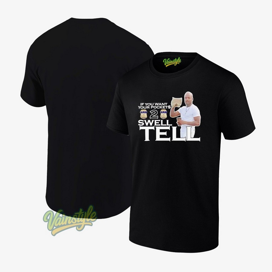 Lil Woody if you want your pockets 2 swell tell T-Shirt Lil Woody if you want your pockets 2 swell tell T-Shirt