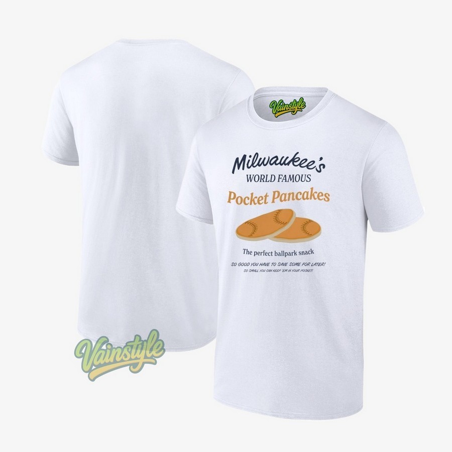 Milwaukee's World Famous Pocket Pancakes The Perfect Ballpark Snack T-Shirt Milwaukee's World Famous Pocket Pancakes The Perfect Ballpark Snack T-Shirt