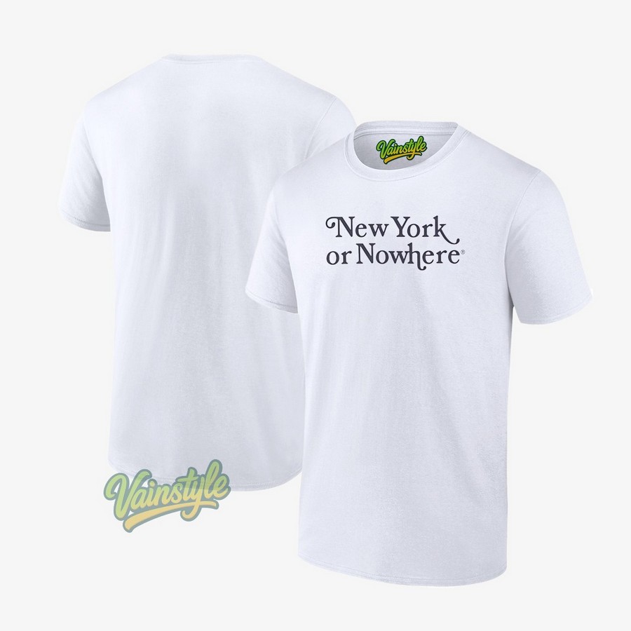 New York or Nowhere New York Yankees T-Shirt New York or Nowhere New York Yankees T-Shirt