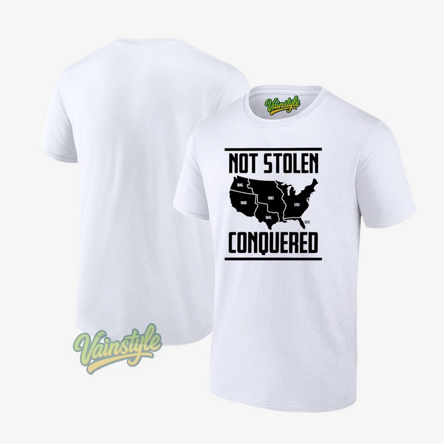 Not Stolen Conquered America Map T-Shirt Not Stolen Conquered America Map T-Shirt