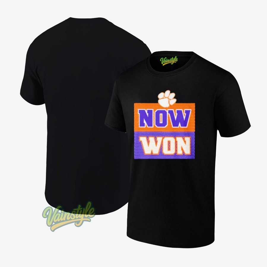 Now Won Clemson Tigers 2025 T-Shirt Now Won Clemson Tigers 2025 T-Shirt