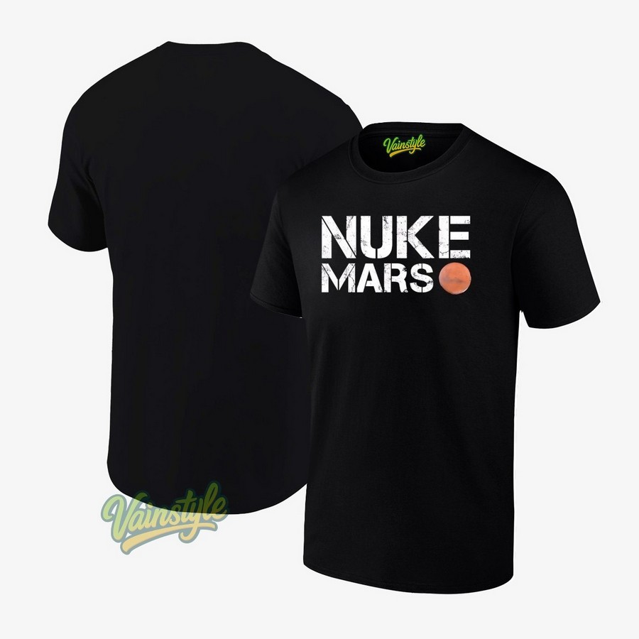 Nuke Mars Planet Solar System T-Shirt Nuke Mars Planet Solar System T-Shirt