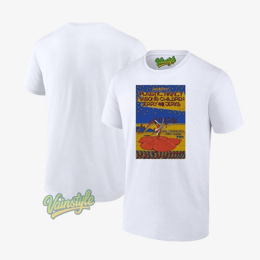 Plastic Nancy With Mason’s Children And Jerry And The Jerks Aug 4 2025 Kilowatt in San Francisco CA Poster T-Shirt Plastic Nancy With Mason’s Children And Jerry And The Jerks Aug 4 2025 Kilowatt in San Francisco CA Poster T-Shirt