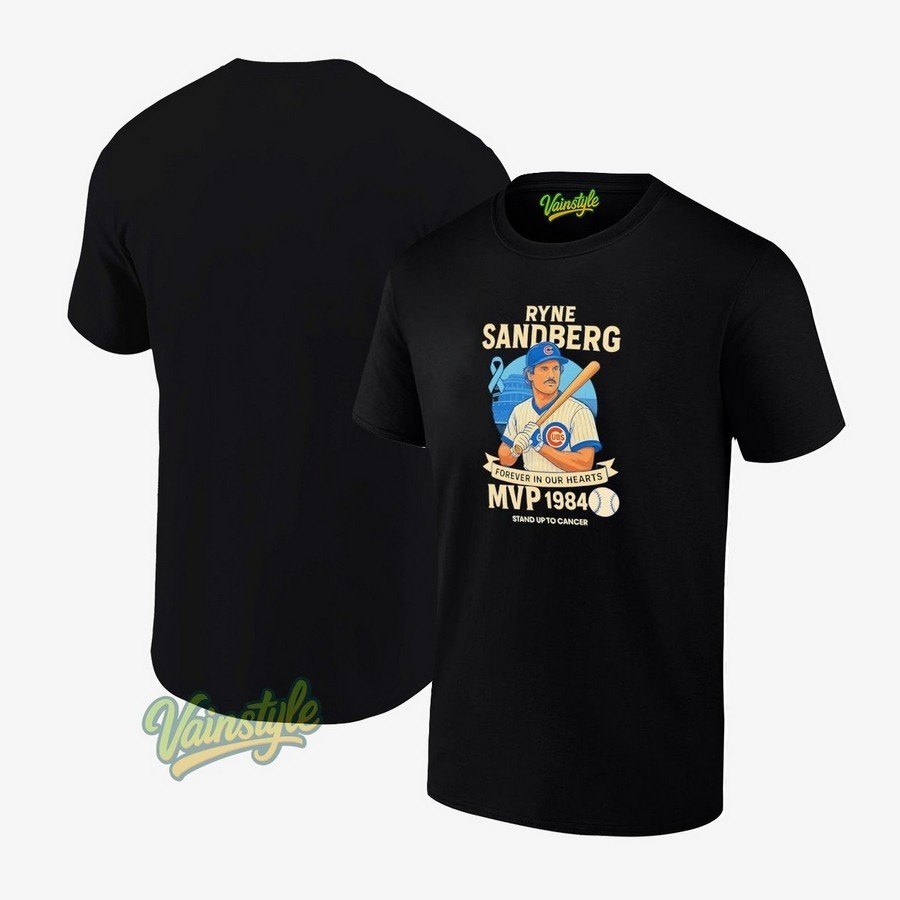 Ryne Sandberg Forever In Our Hearts Mvp 1984 Stand Up To Cancer T-Shirt Ryne Sandberg Forever In Our Hearts Mvp 1984 Stand Up To Cancer T-Shirt