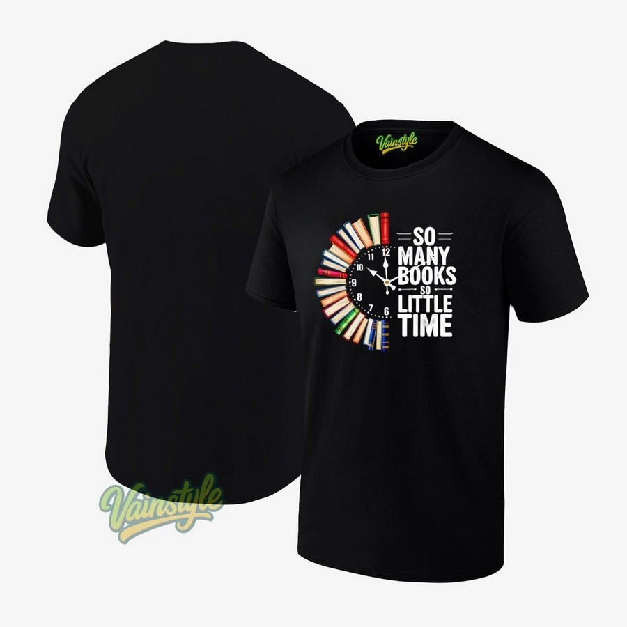 So Many Books So Little Time Clock Unisex T-Shirt So Many Books So Little Time Clock Unisex T-Shirt