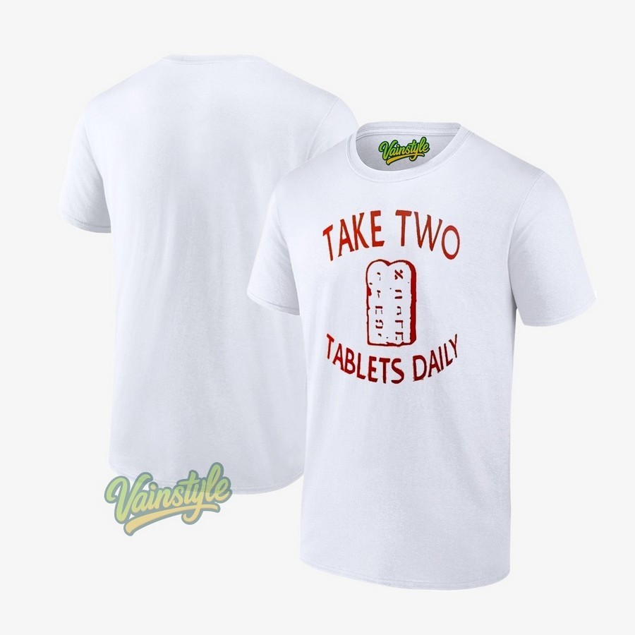 Take Two Tablets Daily T-Shirt Take Two Tablets Daily T-Shirt