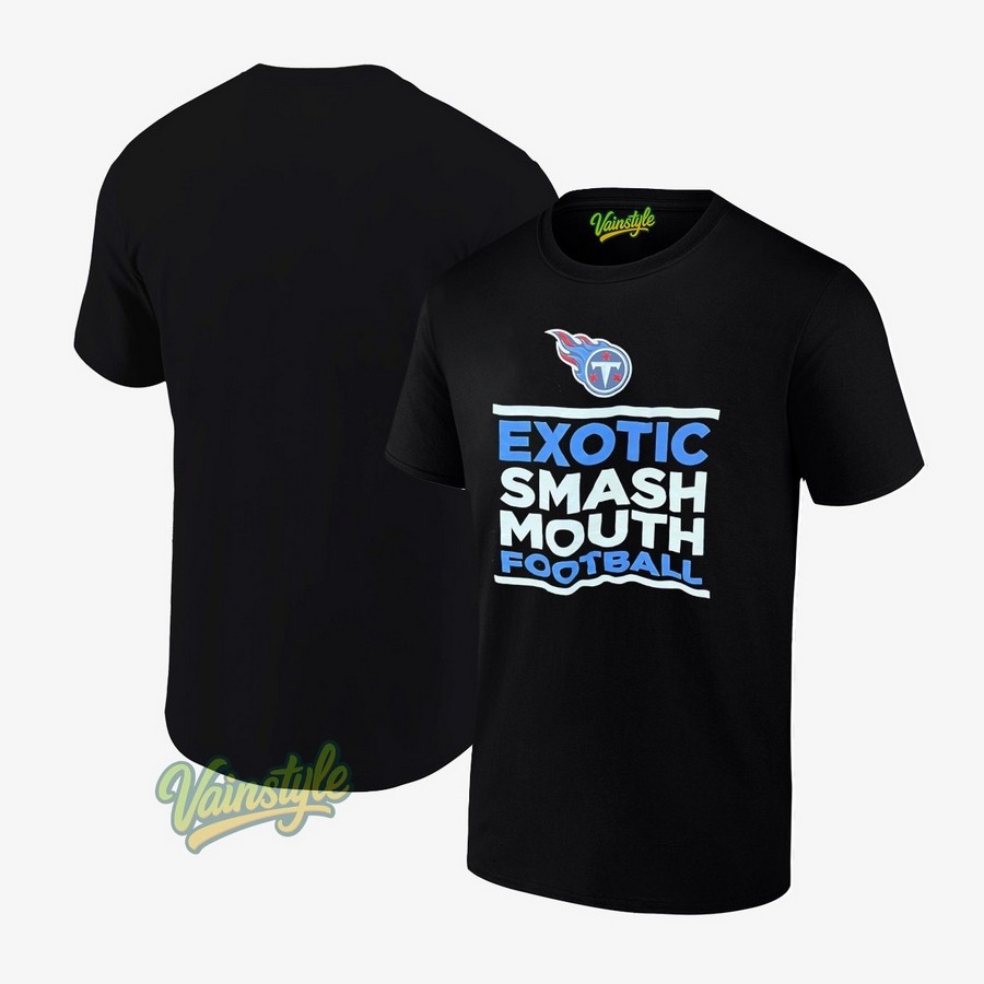 Tennessee Titans exotic smash mouth football T-Shirt Tennessee Titans exotic smash mouth football T-Shirt