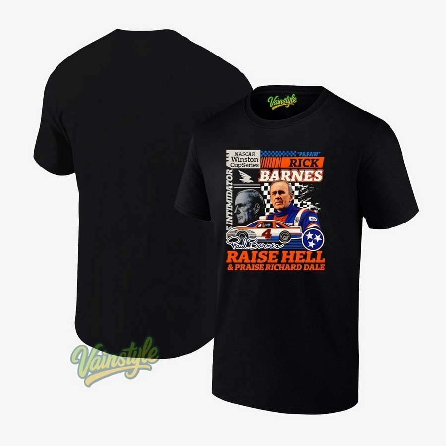 Tennessee Volunteers Rick Barnes NASCAR Racing Raise Hell and Praise Richard Dale T-Shirt Tennessee Volunteers Rick Barnes NASCAR Racing Raise Hell and Praise Richard Dale T-Shirt