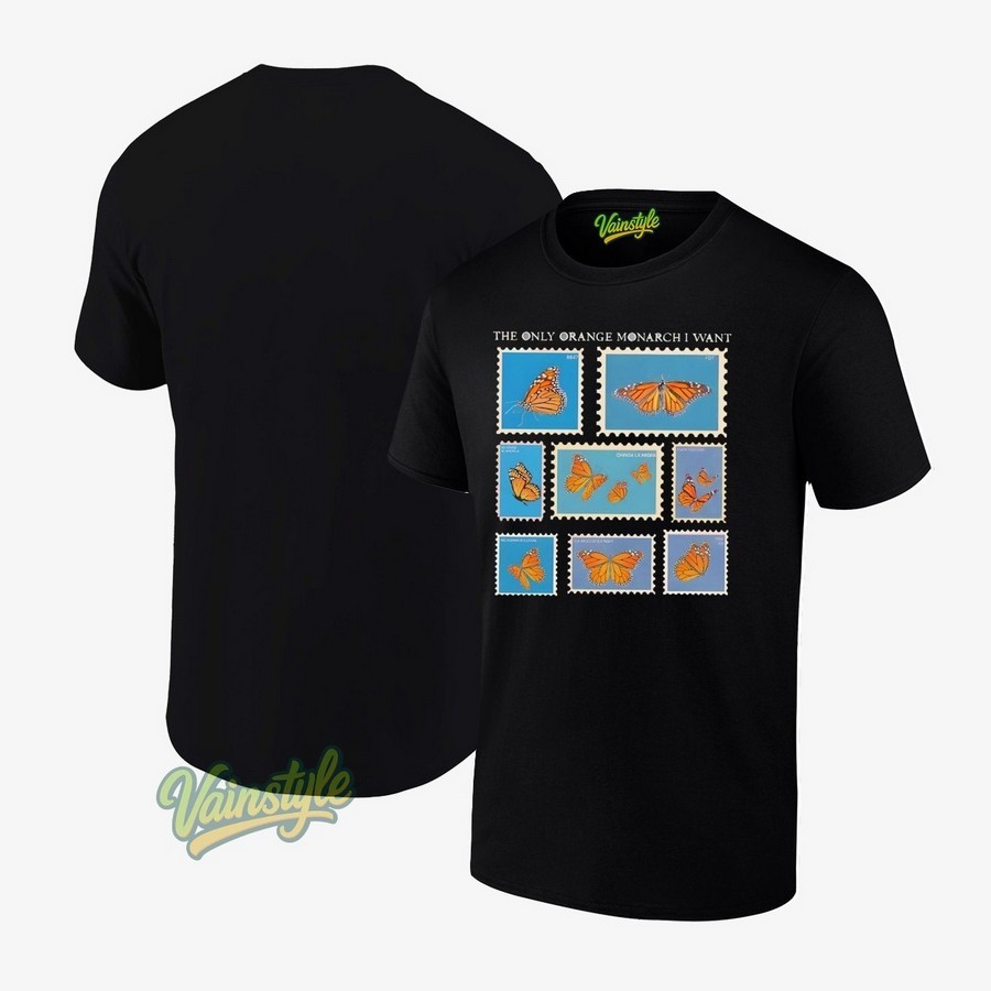 The Only Orange Monarch I Want Butterflys Poster T-Shirt The Only Orange Monarch I Want Butterflys Poster T-Shirt