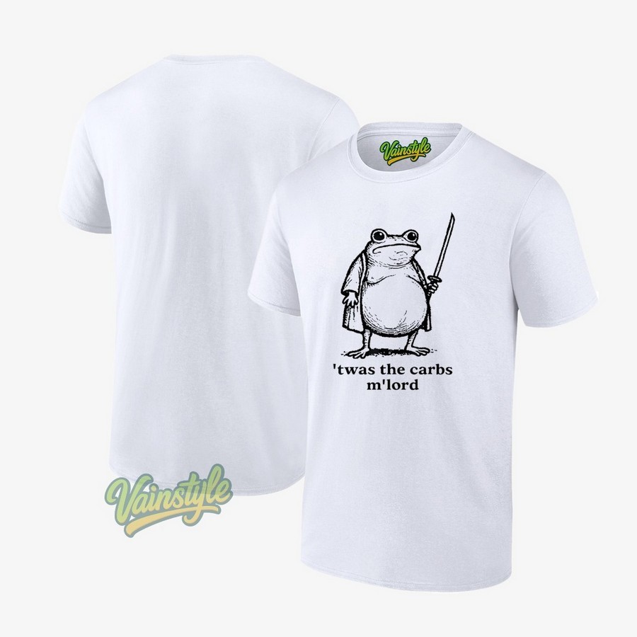 Twas The Carbs M'lord Frog Meme T-Shirt Twas The Carbs M'lord Frog Meme T-Shirt