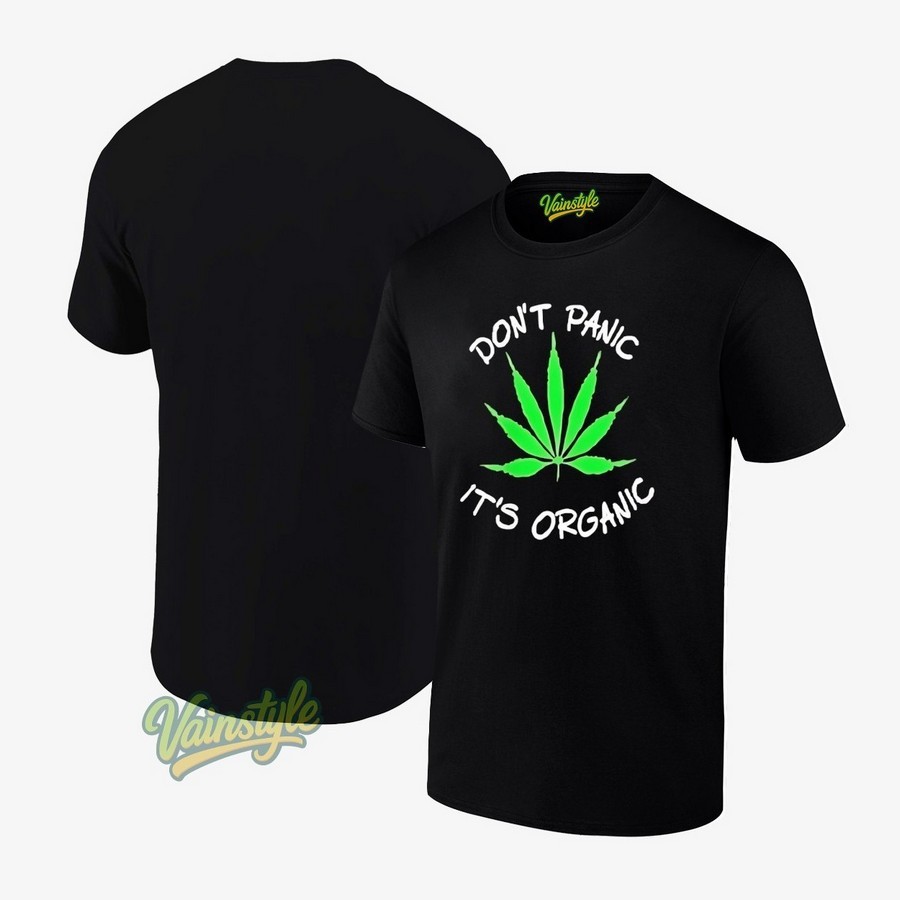 Weed don't panic it's organic Unisex T-Shirt Weed don't panic it's organic Unisex T-Shirt