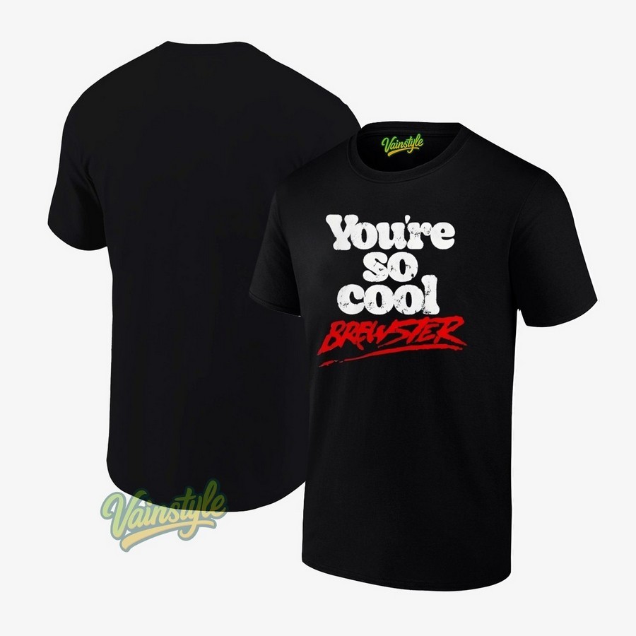 You’re So Cool Brewster T-Shirt You’re So Cool Brewster T-Shirt