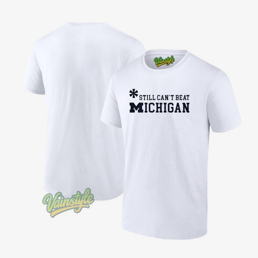 Asterisk Still can't beat Michigan Wolverines T-Shirt Asterisk Still can't beat Michigan Wolverines T-Shirt