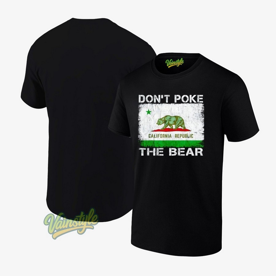 Don't Poke the Bear California Republic Pride T-Shirt Don't Poke the Bear California Republic Pride T-Shirt