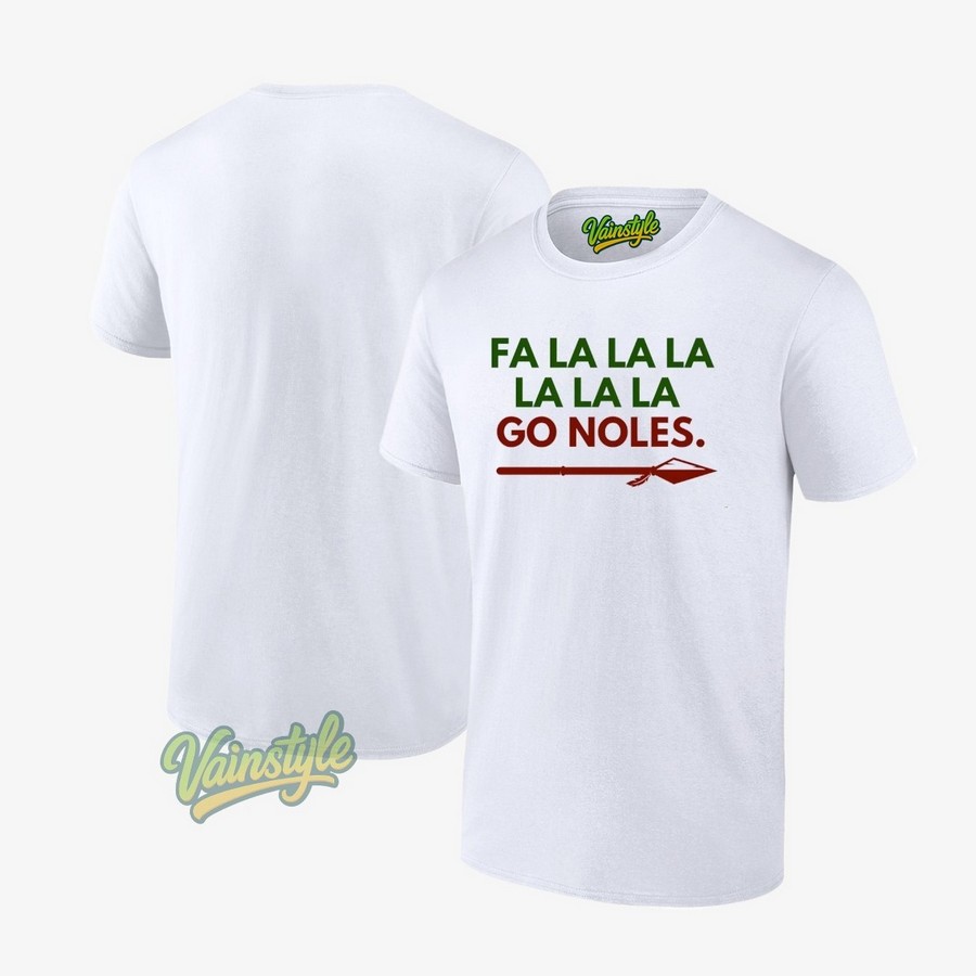 Florida State Seminoles Fa La La La La La La go Noles T-Shirt Florida State Seminoles Fa La La La La La La go Noles T-Shirt