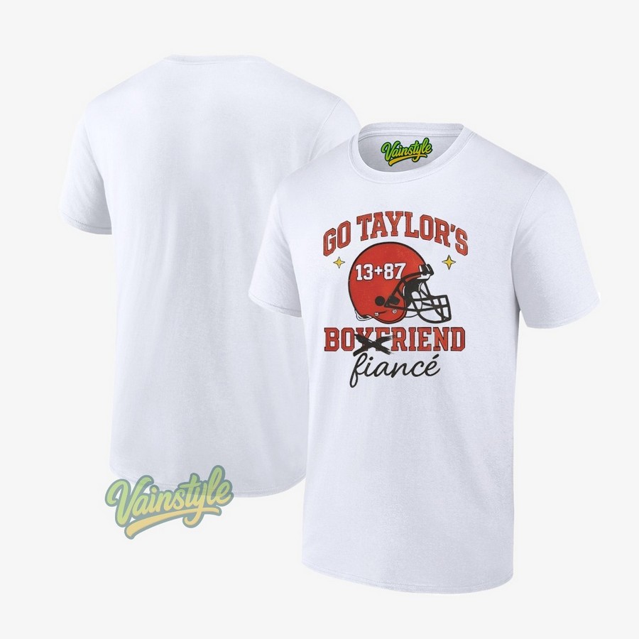 Go Taylors Boyfriend Fiance Swift And Kelce T-Shirt Go Taylors Boyfriend Fiance Swift And Kelce T-Shirt