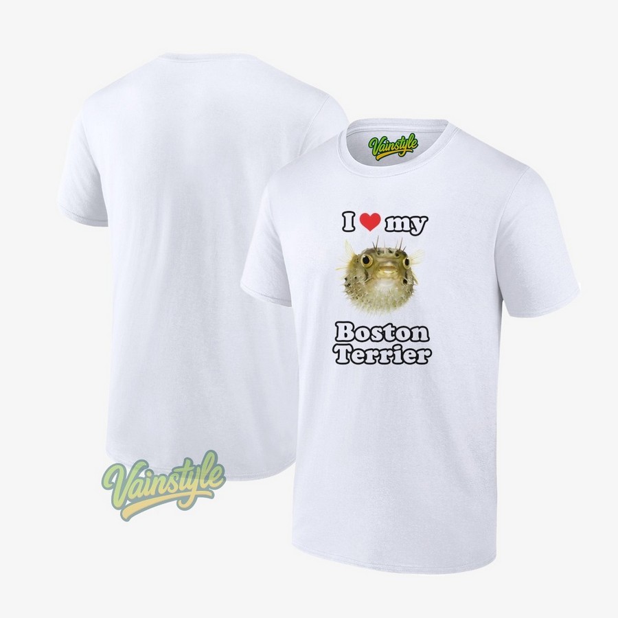 I Love My Boston Terrier T-Shirt I Love My Boston Terrier T-Shirt