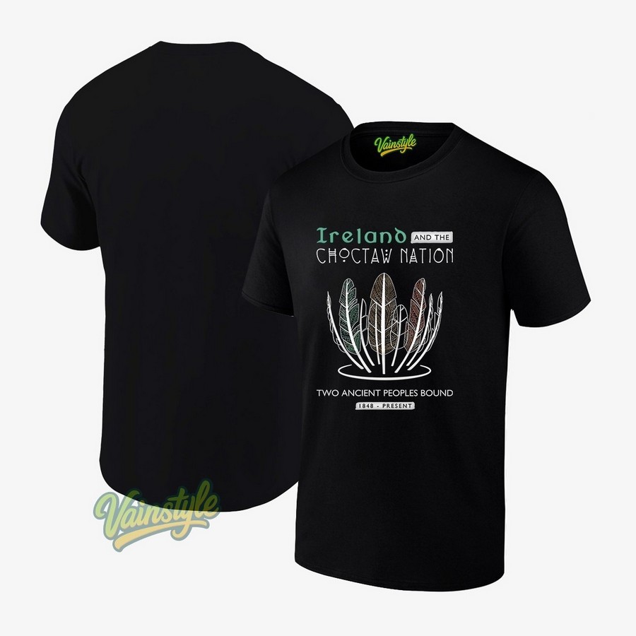 Ireland and the choctaw nation two ancient peoples bound 1848 T-Shirt Ireland and the choctaw nation two ancient peoples bound 1848 T-Shirt