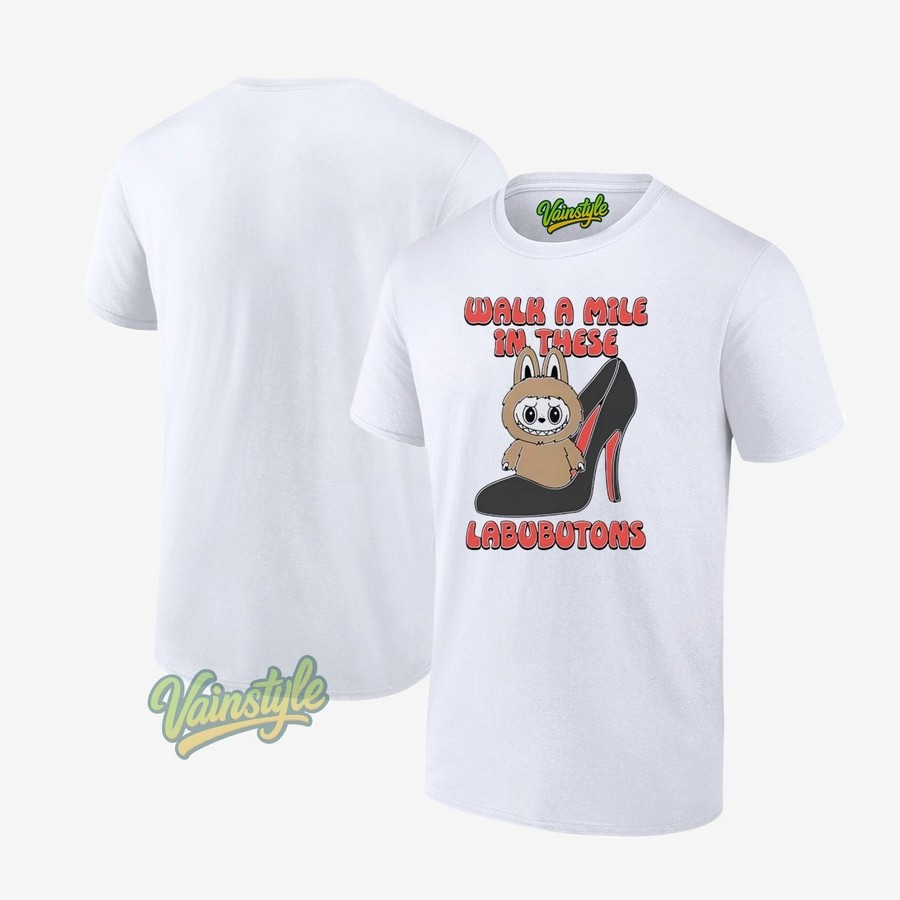 Labubu Walk A Mile In These Labubutons T-Shirt Labubu Walk A Mile In These Labubutons T-Shirt