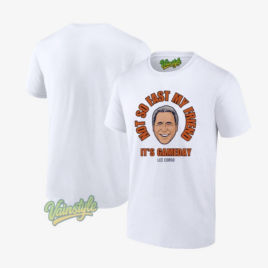Lee Corso not so fast my friend it's gameday Virginia Tch Gameday Hokie T-Shirt Lee Corso not so fast my friend it's gameday Virginia Tch Gameday Hokie T-Shirt