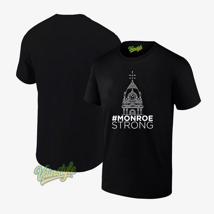 Monroe strong T-Shirt Monroe strong T-Shirt