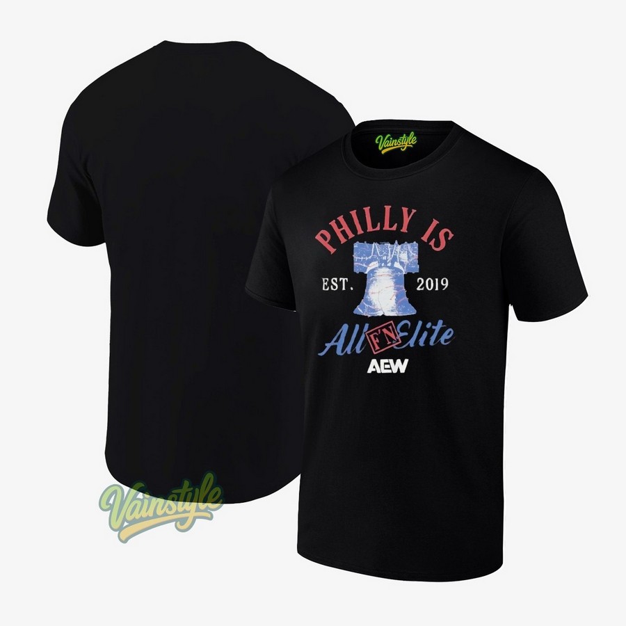 Philly Is All F’N Elite AEW T-Shirt Philly Is All F’N Elite AEW T-Shirt