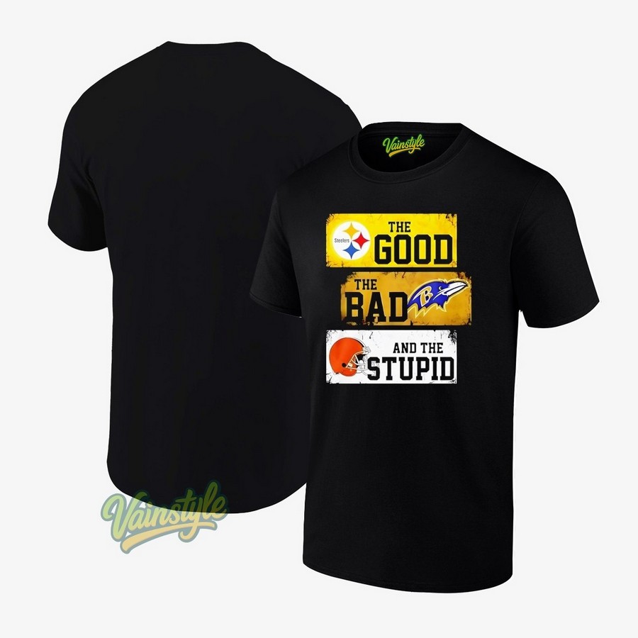 Pittsburgh Steelers the good the bad and the stupid logo T-Shirt Pittsburgh Steelers the good the bad and the stupid logo T-Shirt